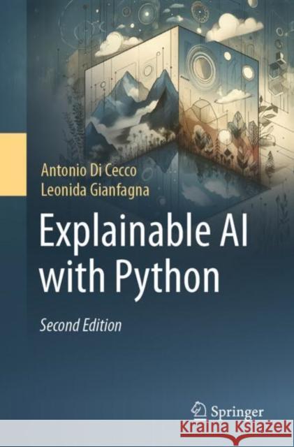 Explainable AI with Python Leonida Gianfagna 9783031922282 Springer