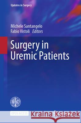 Surgery in Uremic Patients Michele Santangelo Fabio Vistoli 9783031927157 Springer