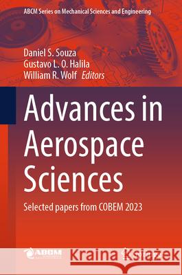 Advances in Aerospace Sciences: Selected Papers from Cobem 2023 Daniel Souza Gustavo Luiz Olichevi William Wolf 9783031930058 Springer
