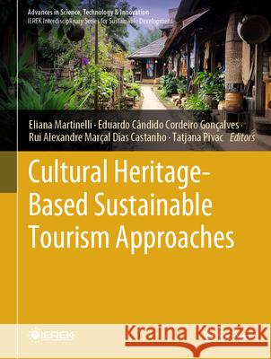 Cultural Heritage-Based Sustainable Tourism Approaches  9783031932748 Springer