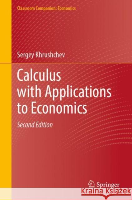 Calculus with Applications to Economics Sergey Khrushchev 9783031953484
