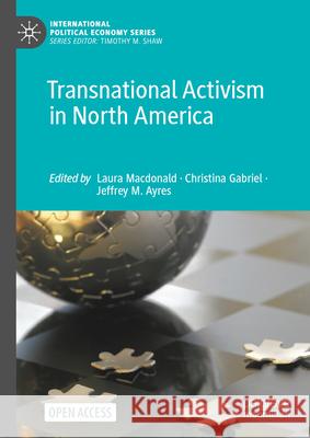 Transnational Activism in North America Laura MacDonald Christina Gabriel Jeffrey M. Ayres 9783031958151