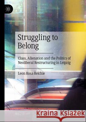 Alienation of Neoliberal Urban Restructuring Rosa Leon Reichle 9783031968662