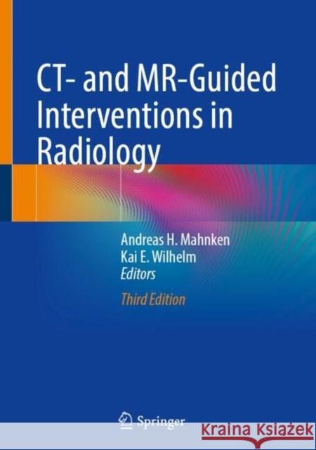 CT- and MR-Guided Interventions in Radiology  9783031969010 Springer