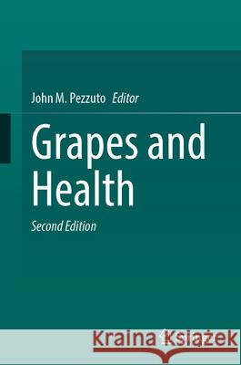 Grapes and Health John Pezzuto 9783031969126 Springer