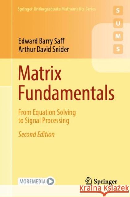 Matrix Fundamentals: From Equation Solving to Signal Processing Arthur David Snider 9783031972218 Springer