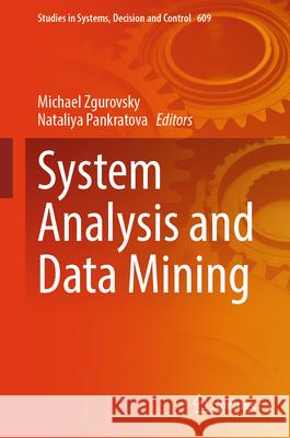 System Analysis and Data Mining Michael Zgurovsky Nataliya Pankratova 9783031975288
