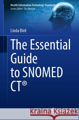 The Essential Guide to Snomed CT Linda Bird 9783031977879 Springer