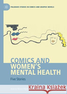 Comics and Women's Mental Health: Five Stories Jeanne-Marie Viljoen 9783031982644