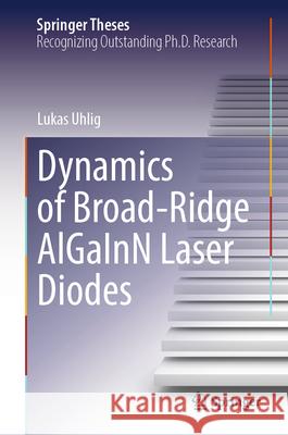Dynamics of Broad-Ridge Algainn Laser Diodes Lukas Uhlig 9783031982927 Springer