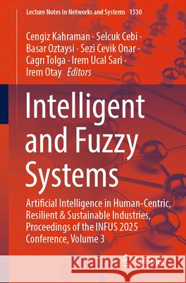 Intelligent and Fuzzy Systems  9783031985645 Springer