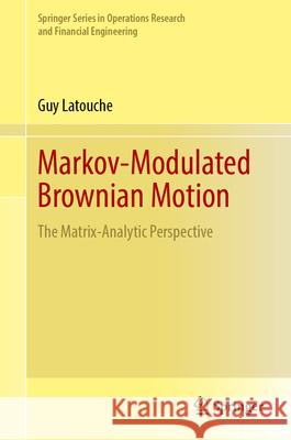Markov-Modulated Brownian Motion Latouche, Guy 9783031985751 Springer