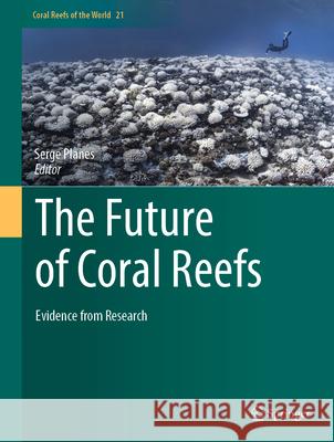 The Future of Coral Reefs  9783031985836 Springer