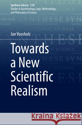 Towards a New Scientific Realism Jan Voosholz 9783031988851 Springer
