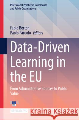 Data-Driven Learning in the EU: From Administrative Sources to Public Value Fabio Berton Paolo Paruolo 9783031990311