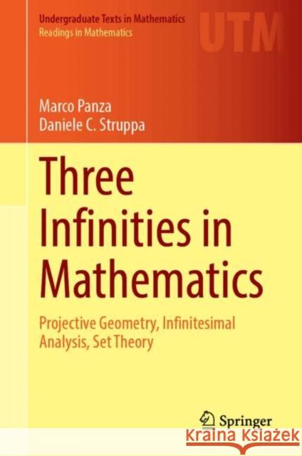 Three Infinities in Mathematics: Projective Geometry, Infinitesimal Analysis, Set Theory Daniele C. Struppa 9783032002761