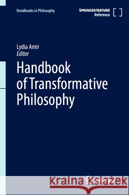 Handbook of Transformative Philosophy Lydia Amir 9783032006219