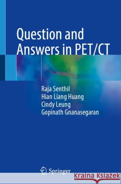Question and Answers in PET/CT Gopinath Gnanasegaran 9783032008206