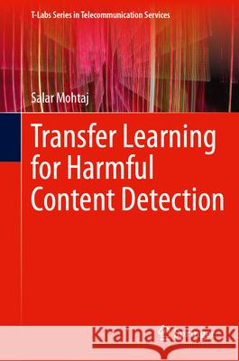 Transfer Learning for Harmful Content Detection Salar Mohtaj 9783032008497 Springer