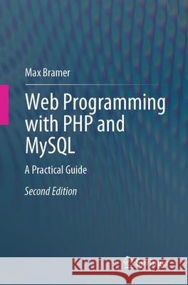 Web Programming with PHP and MySQL: A Practical Guide Max Bramer 9783032020369 Springer