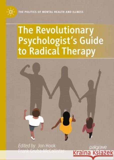 The Revolutionary Psychologist’s Guide to Radical Therapy  9783032023988 Palgrave MacMillan