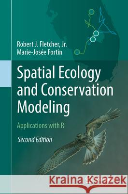 Spatial Ecology and Conservation Modeling: Applications with R Marie-Josee Fortin 9783032024237