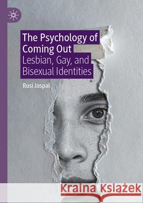 The Psychology of Coming Out: Lesbian, Gay, and Bisexual Identities Rusi Jaspal 9783032025982 Palgrave MacMillan