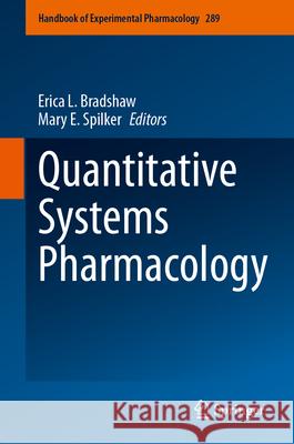 Quantitative Systems Pharmacology Erica L. Bradshaw Mary E. Spilker 9783032026910 Springer