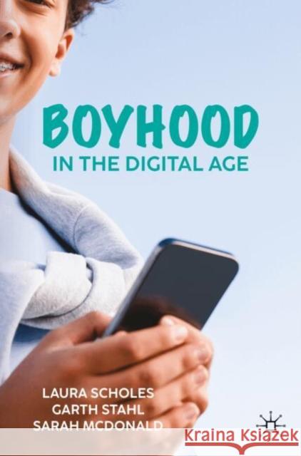 Boyhood in the Digital Age Sarah Mcdonald 9783032031433