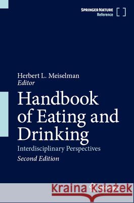 Handbook of Eating and Drinking: Interdisciplinary Perspectives Herbert L. Meiselman 9783032032270 Springer