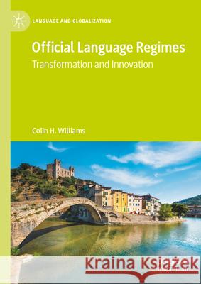 Official Language Regimes: Transformation and Innovation Colin H. Williams 9783032033079
