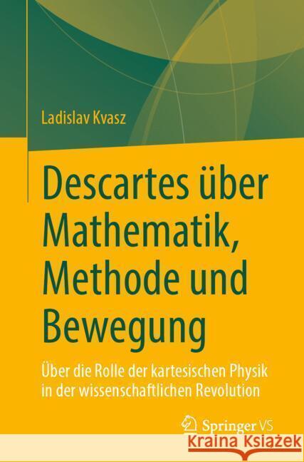 Descartes über Mathematik, Methode und Bewegung Kvasz, Ladislav 9783032046833