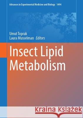 Insect Lipid Metabolism Umut Toprak Laura Musselman 9783032048417 Springer