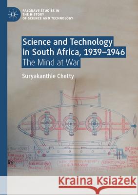 Science and Technology in South Africa, 1939-1946: The Mind at War Suryakanthie Chetty 9783032050830 Palgrave MacMillan