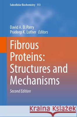 Fibrous Proteins: Structures and Mechanisms David A. D. Parry Pradeep K. Luther 9783032052728 Springer