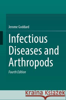 Infectious Diseases and Arthropods Jerome Goddard 9783032058942 Springer