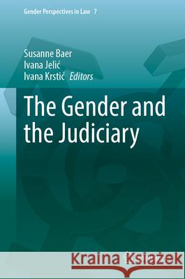 The Gender and the Judiciary Susanne Baer Ivana Jelic Ivana Krstic 9783032068842 Springer