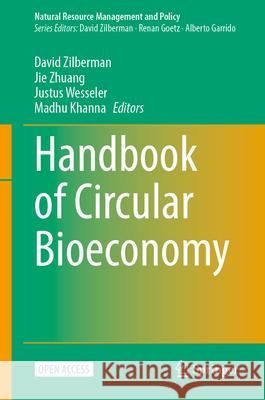 Handbook of Circular Bioeconomy David Zilberman Jie Zhuang Justus Wesseler 9783032071118 Springer