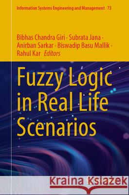 Fuzzy Logic in Real Life Scenarios Bibhas Chandr Subrata Jana Anirban Sarkar 9783032079213 Springer