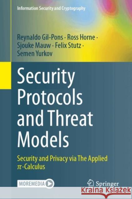 Security Protocols and Threat Models: Security and Privacy via The Applied p-Calculus Semen Yurkov 9783032082480 Springer