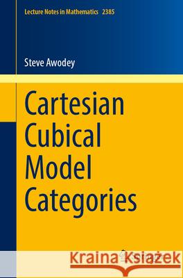 Cartesian Cubical Model Categories Steve Awodey 9783032087294 Springer