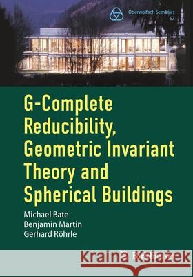 G-Complete Reducibility, Geometric Invariant Theory and Spherical Buildings Gerhard Rohrle 9783032088659 Birkhauser