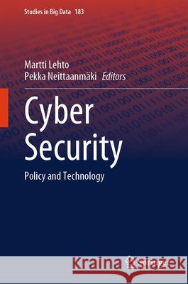Cyber Security: Policy and Technology Martti Lehto Pekka Neittaanm?ki 9783032088895 Springer