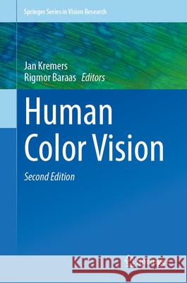 Human Color Vision Jan Kremers Rigmor Baraas 9783032094568