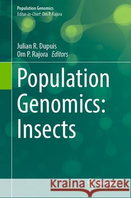 Population Genomics: Insects Julian R. Dupuis Om P. Rajora 9783032101020 Springer