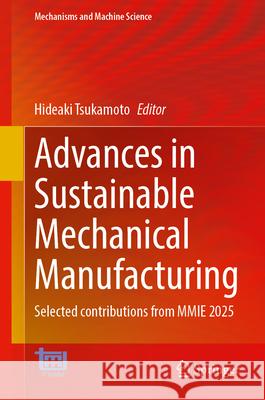 Advances in Sustainable Mechanical Manufacturing  9783032117908 Springer