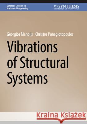 Vibrations of Structural Systems Georgios Manolis Christos Panagiotopoulos 9783032122780