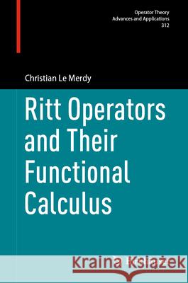 Ritt Operators and Their Functional Calculus Christian L 9783032142412 Birkhauser
