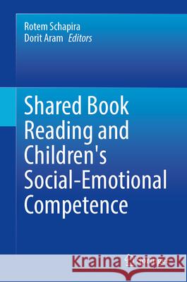 Shared Book Reading and Children's Social-Emotional Competence Rotem Schapira Dorit Aram 9783032146878 Springer