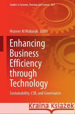 Enhancing Business Efficiency Through Technology: Sustainability, Csr, and Governance Muneer A 9783032158192 Springer